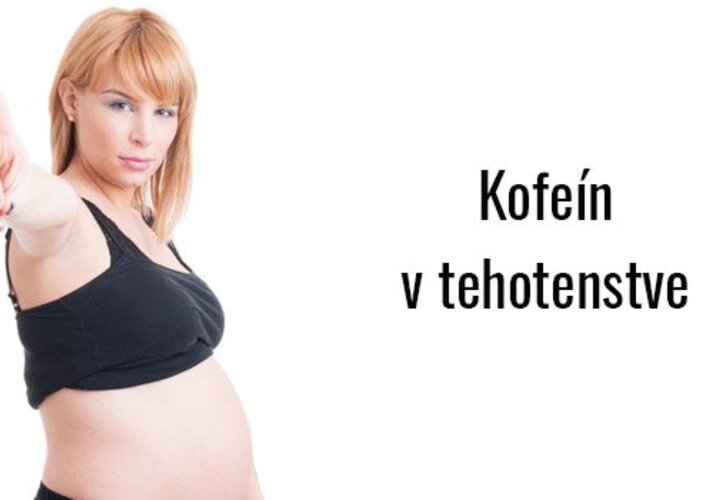 Kofeín v tehotenstve - máte si dávať pozor?